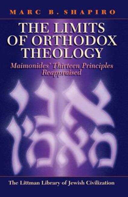 Book cover of The Limits of Orthodox Theology: Maimonides' Thirteen Principles Reappraised (The Littman Library of Jewish Civilization)