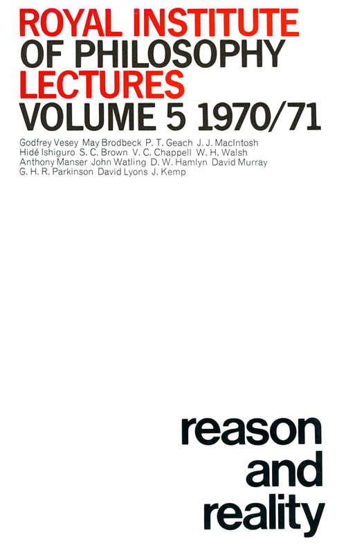 Book cover of Royal Institute of Philosophy Lectures, vol 5 1970-1971: Reason & Reality (1st ed. 1972) (Royal Institute Of Philosophy Lectures)