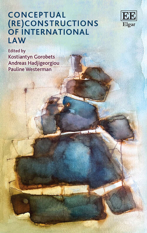 Book cover of Conceptual (Re)Constructions of International Law