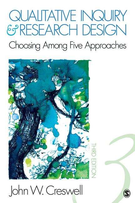 Book cover of Qualitative Inquiry and Research Design: Choosing Among Five Approaches (3rd edition) (PDF)