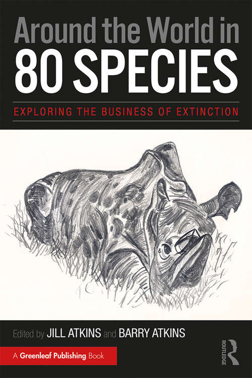 Book cover of Around the World in 80 Species: Exploring the Business of Extinction