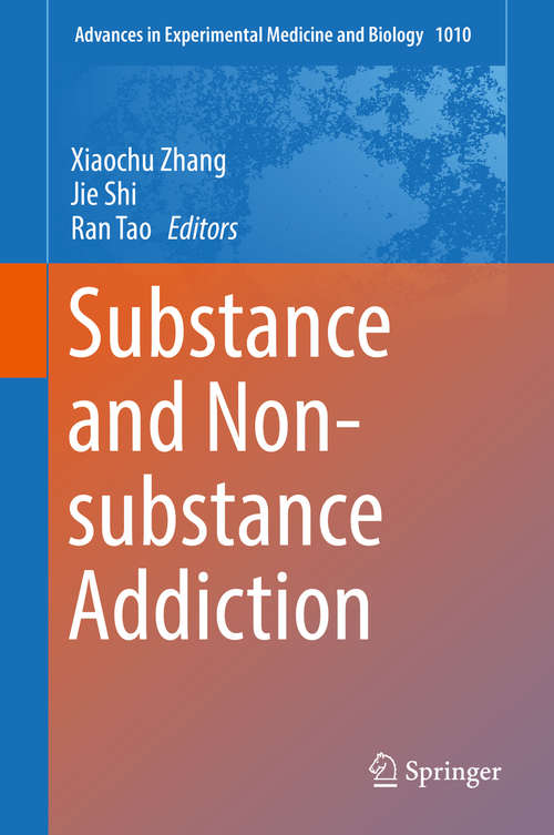 Book cover of Substance and Non-substance Addiction (1st ed. 2017) (Advances in Experimental Medicine and Biology #1010)