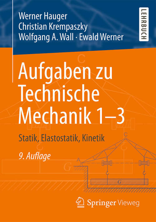 Book cover of Aufgaben zu Technische Mechanik 1–3: Statik, Elastostatik, Kinetik