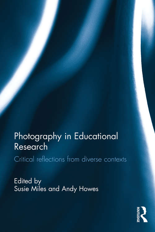 Book cover of Photography in Educational Research: Critical reflections from diverse contexts