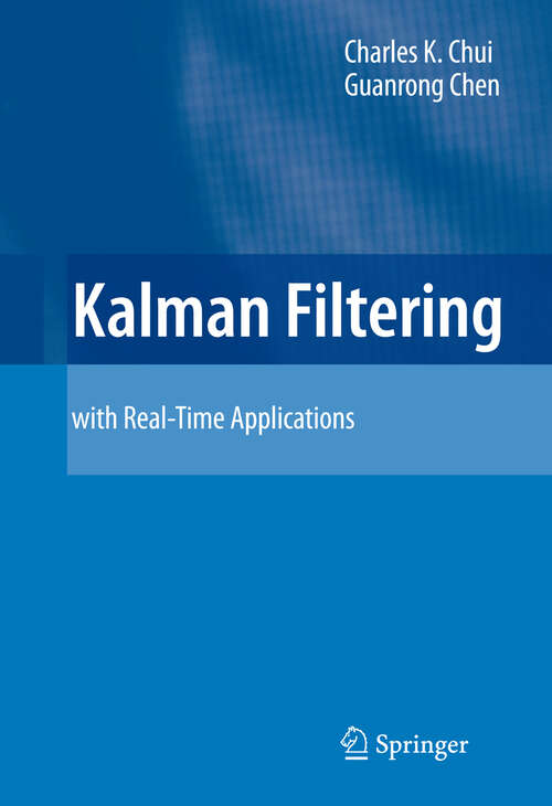 Book cover of Kalman Filtering: with Real-Time Applications (4th ed. 2009)