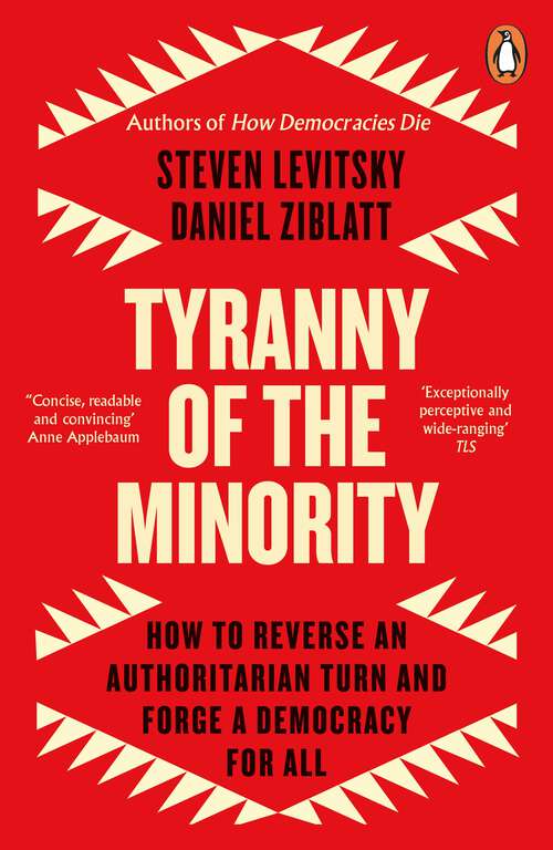 Book cover of Tyranny of the Minority: How to Reverse an Authoritarian Turn, and Forge a Democracy for All