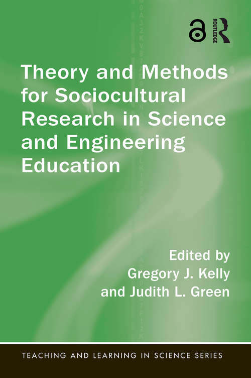 Book cover of Theory and Methods for Sociocultural Research in Science and Engineering Education (Teaching and Learning in Science Series)