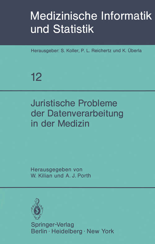 Book cover of Juristische Probleme der Datenverarbeitung in der Medizin: GMDS/GRVI Datenschutz-Workshop 1979 (1979) (Medizinische Informatik, Biometrie und Epidemiologie #12)