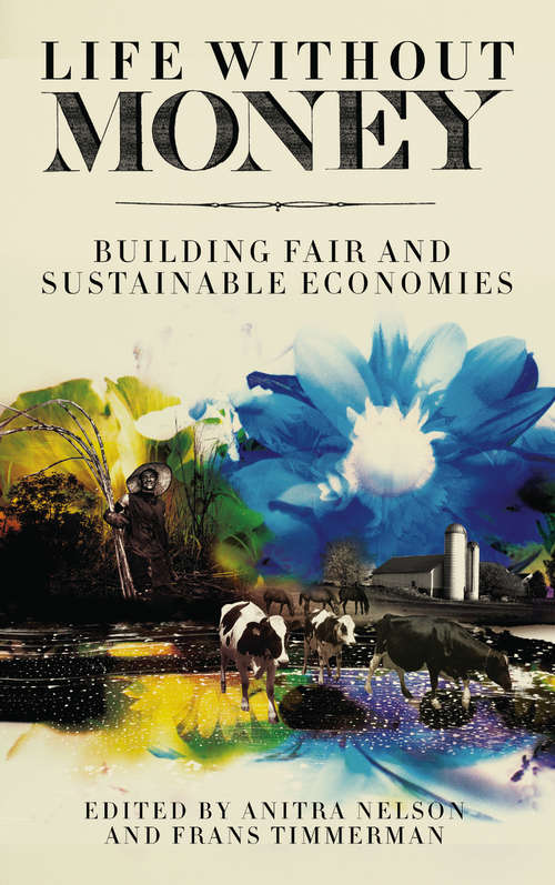 Book cover of Life Without Money: Building Fair and Sustainable Economies