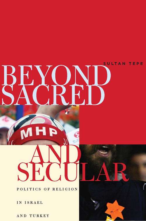 Book cover of Beyond Sacred and Secular: Politics of Religion in Israel and Turkey