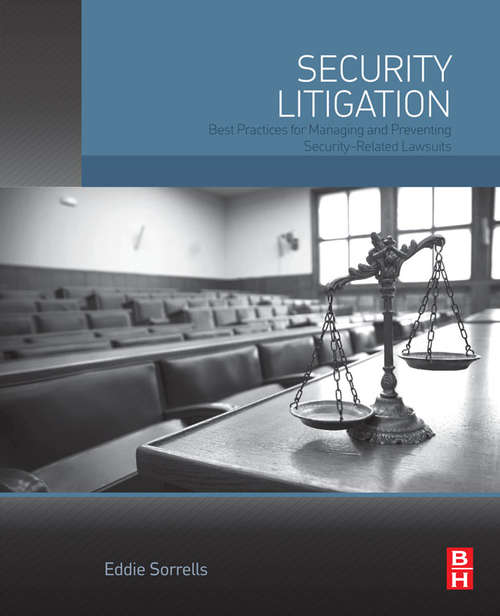 Book cover of Security Litigation: Best Practices for Managing and Preventing Security-Related Lawsuits