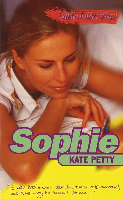 Book cover of Girls Like You: Sophie (Girls Like You Ser.)