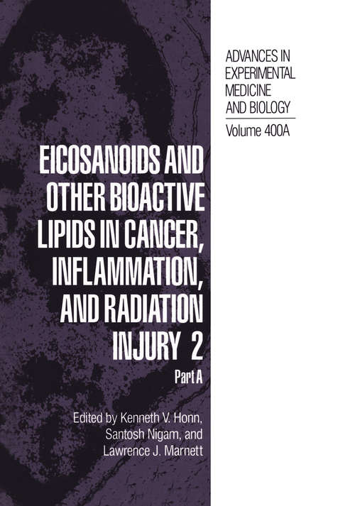 Book cover of Eicosanoids and Other Bioactive Lipids in Cancer, Inflammation, and Radiation Injury 2: Part A (1997) (Advances in Experimental Medicine and Biology #400)