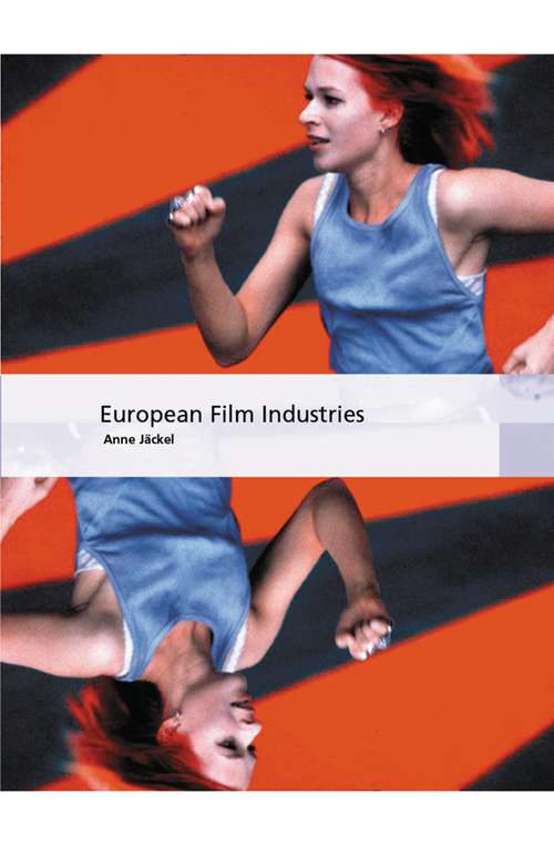 Book cover of European Film Industries (International Screen Industries)