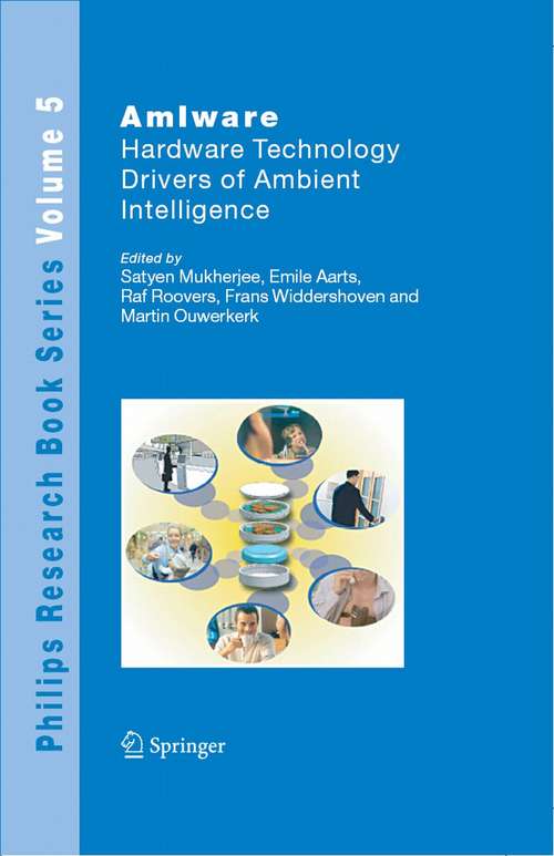 Book cover of AmIware: Hardware Technology Drivers of Ambient Intelligence (2006) (Philips Research Book Series #5)