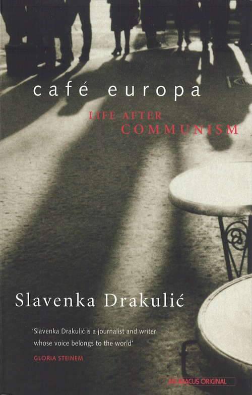 Book cover of Café Europa: Life After Communism