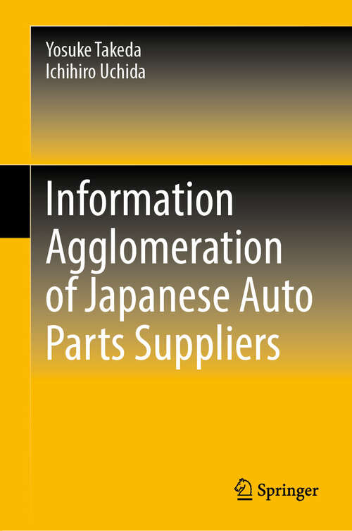 Book cover of Information Agglomeration of Japanese Auto Parts Suppliers (2024)