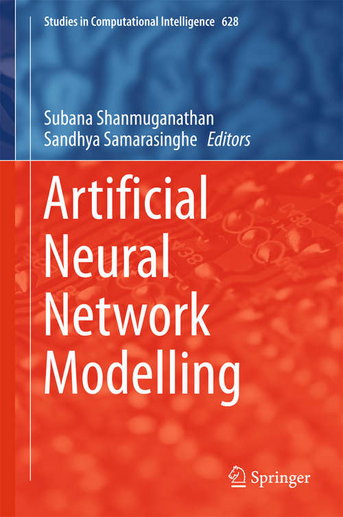 Book cover of Artificial Neural Network Modelling (1st ed. 2016) (Studies in Computational Intelligence #628)