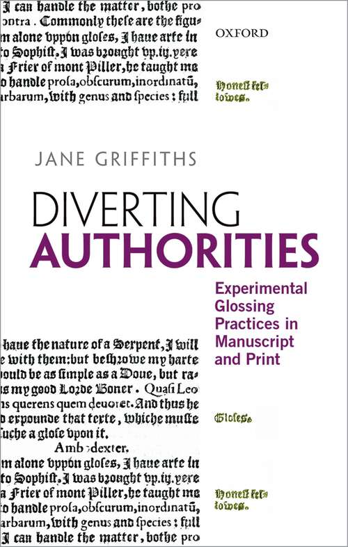 Book cover of Diverting Authorities: Experimental Glossing Practices in Manuscript and Print