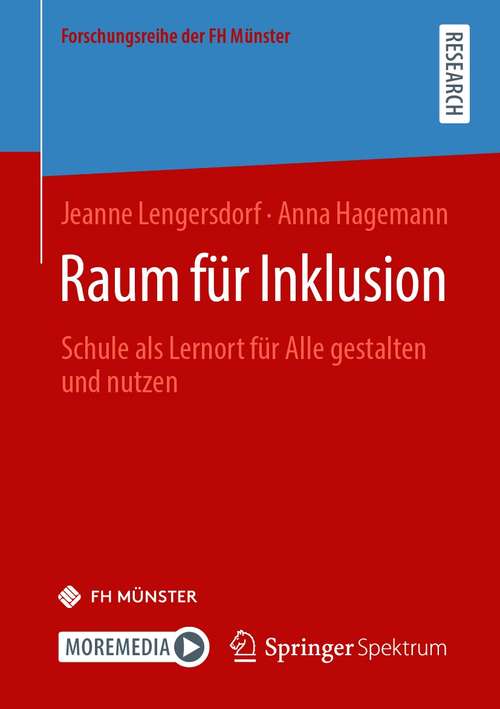 Book cover of Raum für Inklusion: Schule als Lernort für Alle gestalten und nutzen (1. Aufl. 2021) (Forschungsreihe der FH Münster)