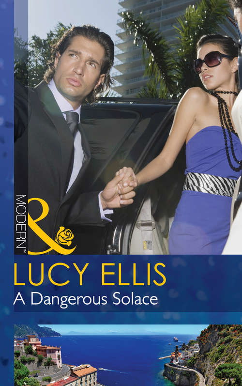 Book cover of A Dangerous Solace: Never Stay Past Midnight / A Dangerous Solace / One Secret Night (ePub First edition) (Mills And Boon Modern Ser.)