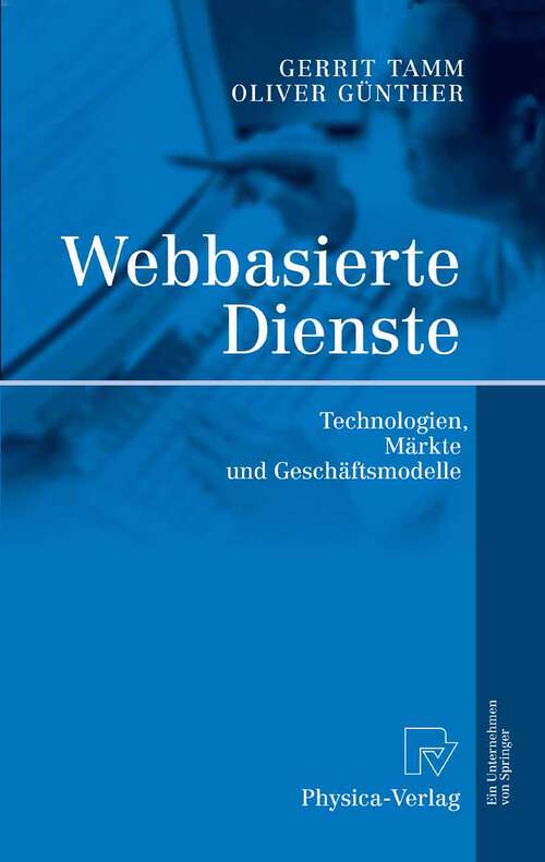 Book cover of Webbasierte Dienste: Technologien, Märkte und Geschäftsmodelle (2005)