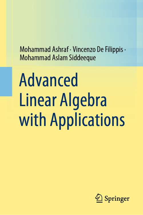 Book cover of Advanced Linear Algebra with Applications (1st ed. 2022)