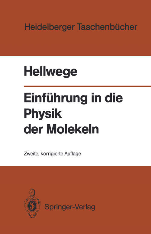 Book cover of Einführung in die Physik der Molekeln (2. Aufl. 1990) (Heidelberger Taschenbücher #146)