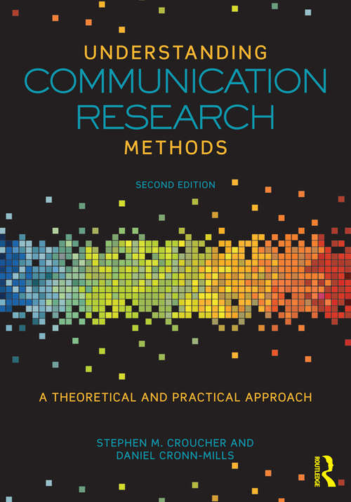 Book cover of Understanding Communication Research Methods: A Theoretical and Practical Approach (2)
