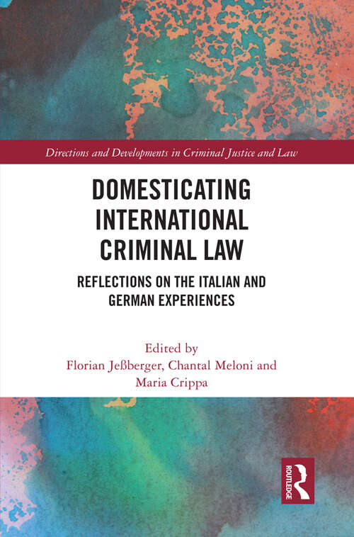 Book cover of Domesticating International Criminal Law: Reflections on the Italian and German Experiences