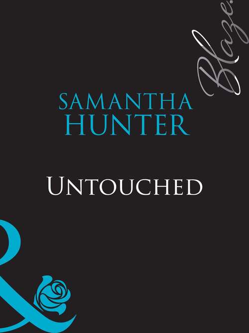 Book cover of Untouched (ePub First edition) (Mills And Boon Blaze Ser.)
