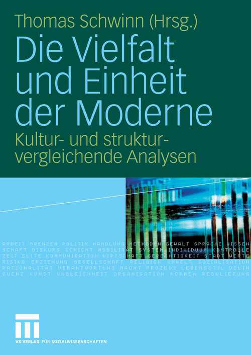 Book cover of Die Vielfalt und Einheit der Moderne: Kultur- und strukturvergleichende Analysen (2006)