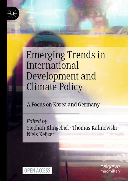 Book cover of Emerging Trends in International Development and Climate Policy: A Focus on Korea and Germany (2024)