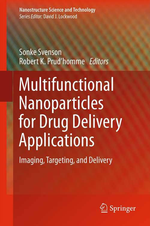 Book cover of Multifunctional Nanoparticles for Drug Delivery Applications: Imaging, Targeting, and Delivery (2012) (Nanostructure Science and Technology)