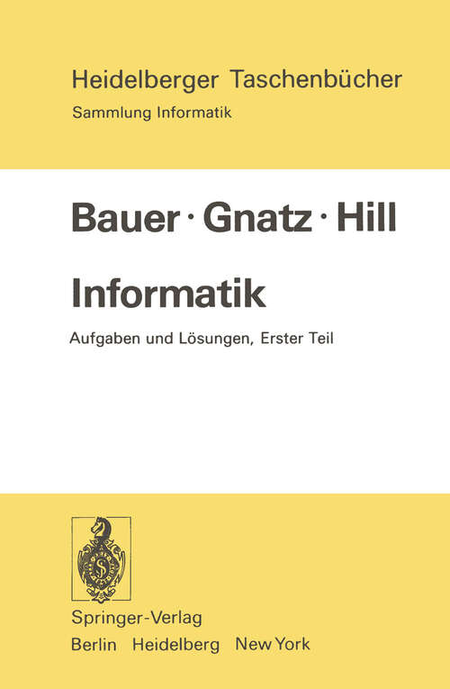 Book cover of Informatik: Aufgaben und Lösungen Erster Teil (1975) (Heidelberger Taschenbücher #159)