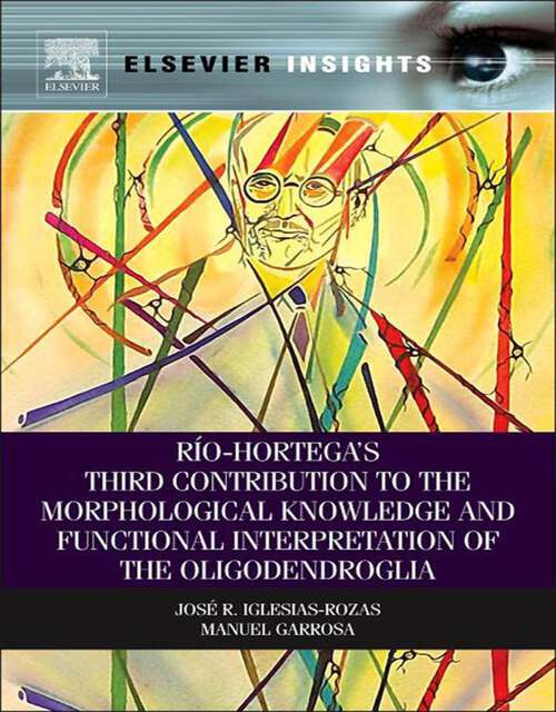 Book cover of Rio-Hortega's Third Contribution to the Morphological Knowledge and Functional Interpretation of the Oligodendroglia