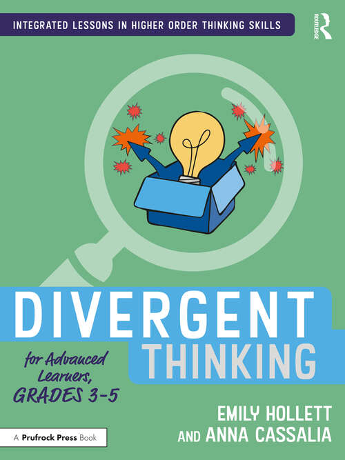 Book cover of Divergent Thinking for Advanced Learners, Grades 3–5 (Integrated Lessons in Higher Order Thinking Skills)