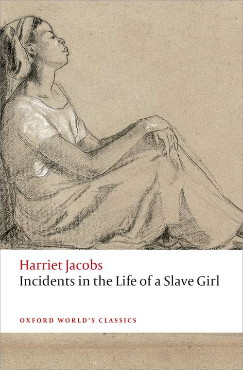 Book cover of Incidents in the Life of a Slave Girl (Oxford World's Classics)