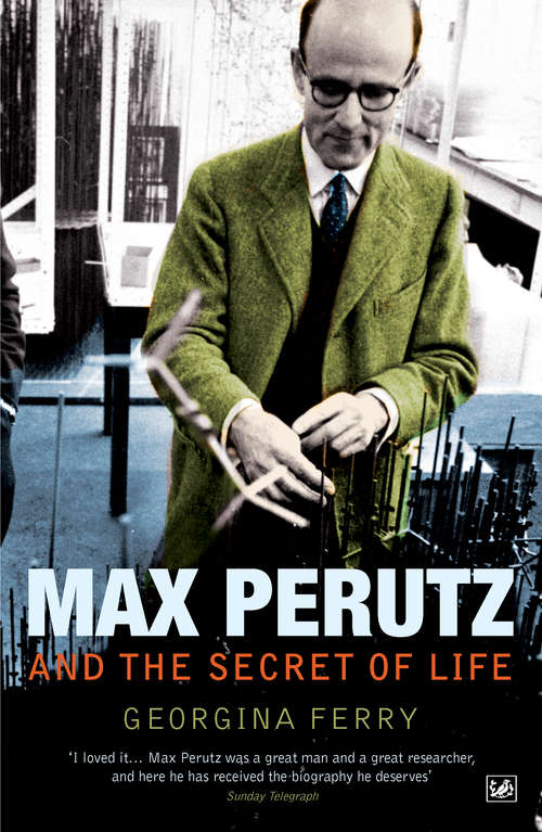 Book cover of Max Perutz And The Secret Of Life