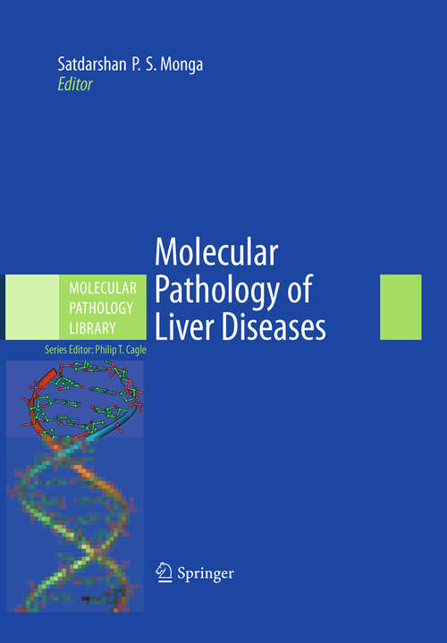 Book cover of Molecular Pathology of Liver Diseases (2011) (Molecular Pathology Library #5)