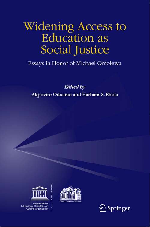 Book cover of Widening Access to Education as Social Justice: Essays in Honor of Michael Omolewa (1st Edition.)