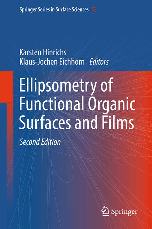 Book cover of Ellipsometry of Functional Organic Surfaces and Films (Springer Series in Surface Sciences #52)