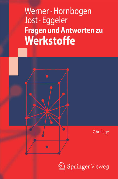 Book cover of Fragen und Antworten zu Werkstoffe (7. Aufl. 2012) (Springer-Lehrbuch)