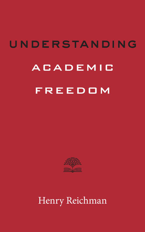 Book cover of Understanding Academic Freedom (Higher Ed Leadership Essentials)
