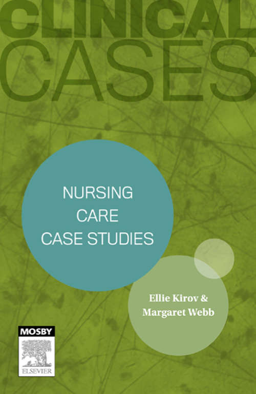 Book cover of Clinical Cases: Nursing care case studies - eBook (Clinical Cases Ser.)