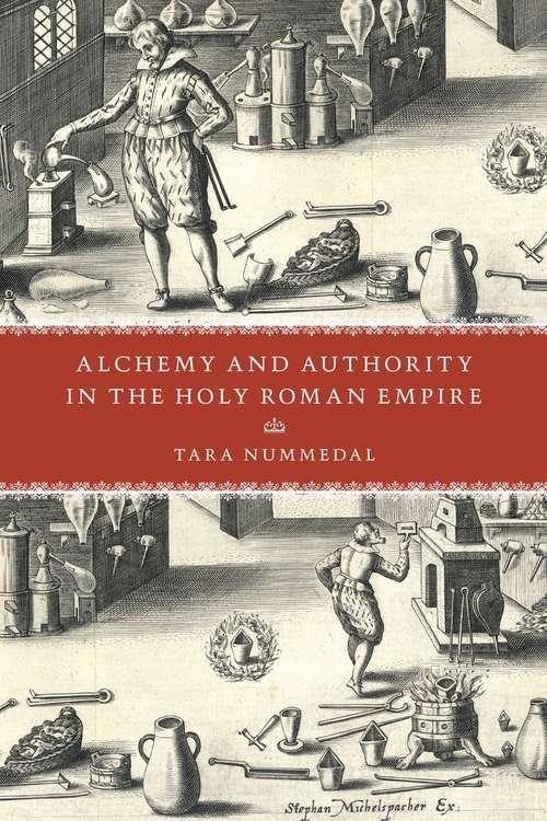 Book cover of Alchemy and Authority in the Holy Roman Empire