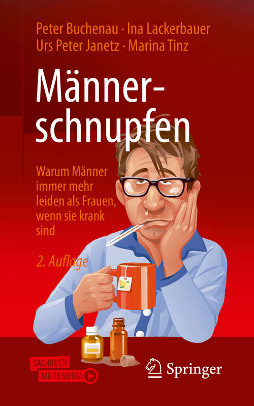 Book cover of Männerschnupfen: Warum Männer immer mehr leiden als Frauen, wenn sie krank sind (2. Aufl. 2020)