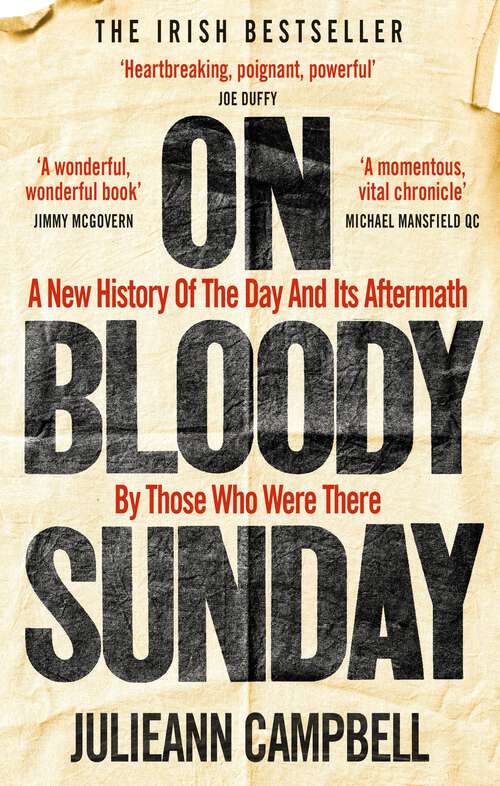 Book cover of On Bloody Sunday: A New History Of The Day And Its Aftermath – By The People Who Were There