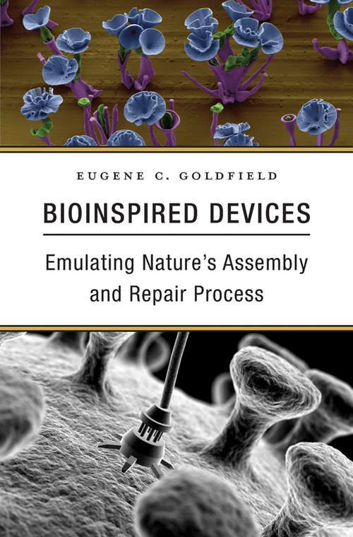 Book cover of Bioinspired Devices: Emulating Nature’s Assembly and Repair Process