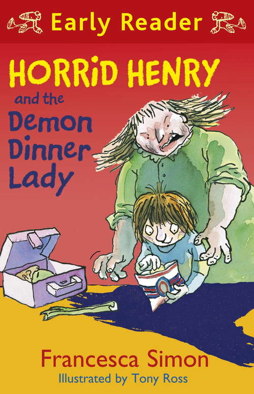 Book cover of Horrid Henry and the Demon Dinner Lady: Book 21 (Horrid Henry Early Reader #20)
